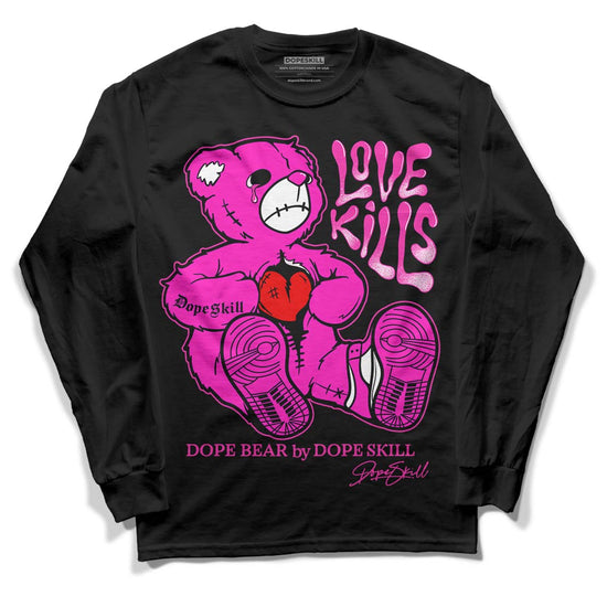 Dunk Low GS “Active Fuchsia” DopeSkill Long Sleeve T-Shirt Love Kills Graphic Streetwear - Black