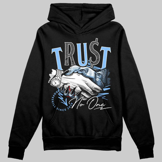 Jordan 9 Powder Blue DopeSkill Hoodie Sweatshirt Trust No One Graphic Streetwear - Black