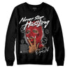 Jordan 12 “Red Taxi” DopeSkill Sweatshirt Never Stop Hustling Graphic Streetwear - Black