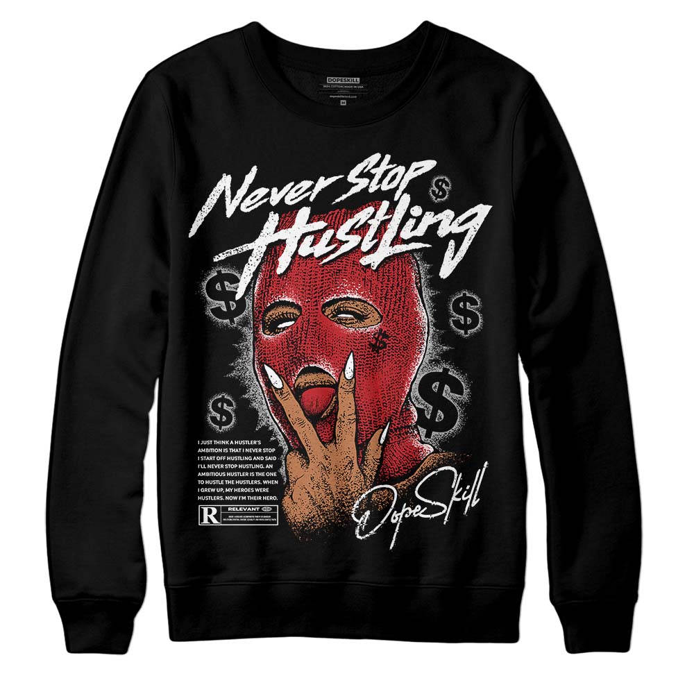 Jordan 12 “Red Taxi” DopeSkill Sweatshirt Never Stop Hustling Graphic Streetwear - Black