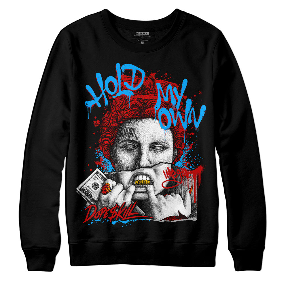 Jordan 6 “Red Oreo” DopeSkill Sweatshirt Hold My Own Graphic Streetwear - Black