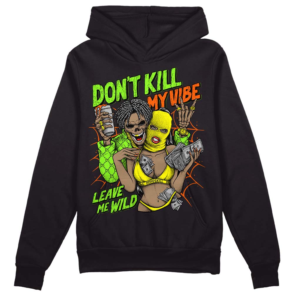 Neon Green Sneakers DopeSkill Hoodie Sweatshirt Don't Kill My Vibe Graphic Streetwear - Black