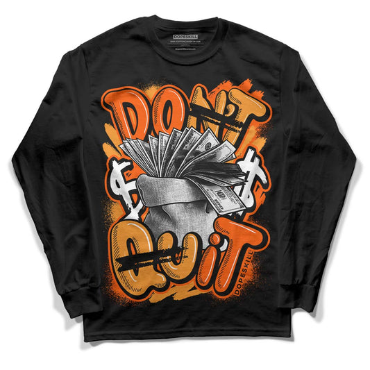 Jordan 12 Retro Brilliant Orange DopeSkill Long Sleeve T-Shirt Don't Quit Graphic Streetwear - Black