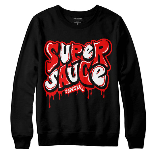 Jordan 12 “Cherry” DopeSkill Sweatshirt Super Sauce Graphic Streetwear - Black 