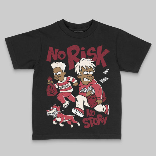 Jordan 4 “Sierra Red" DopeSkill Toddler Kids T-shirt No Risk No Story Graphic Streetwear - Black