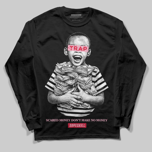 Dunk Low Valentine's Day (2026) DopeSkill Long Sleeve T-Shirt Scared Money Don't Make No Money Graphic Streetwear - Black