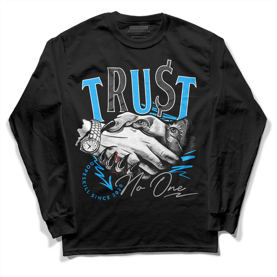 Jordan 2 Low "University Blue" DopeSkill Long Sleeve T-Shirt Trust No One Graphic Streetwear - Black