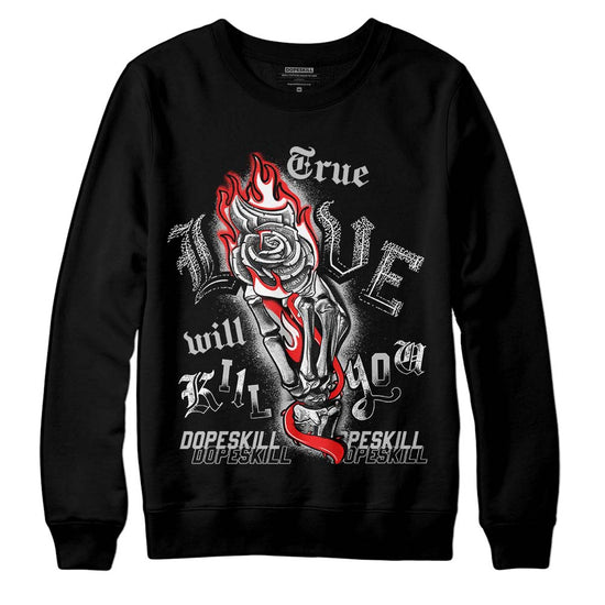 Jordan Spizike Low Bred DopeSkill Sweatshirt True Love Will Kill You Graphic Streetwear - Black 