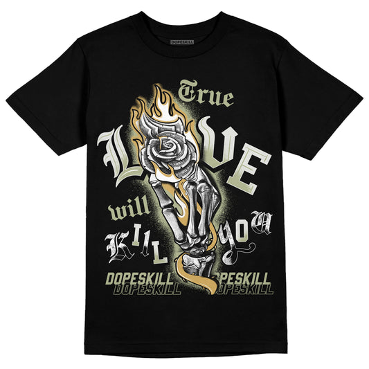 AJ 5 Jade Horizon DopeSkill T-Shirt True Love Will Kill You Graphic