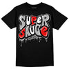 Jordan 1 Low OG “Shadow” DopeSkill T-Shirt Super Sauce Graphic Streetwear - Black