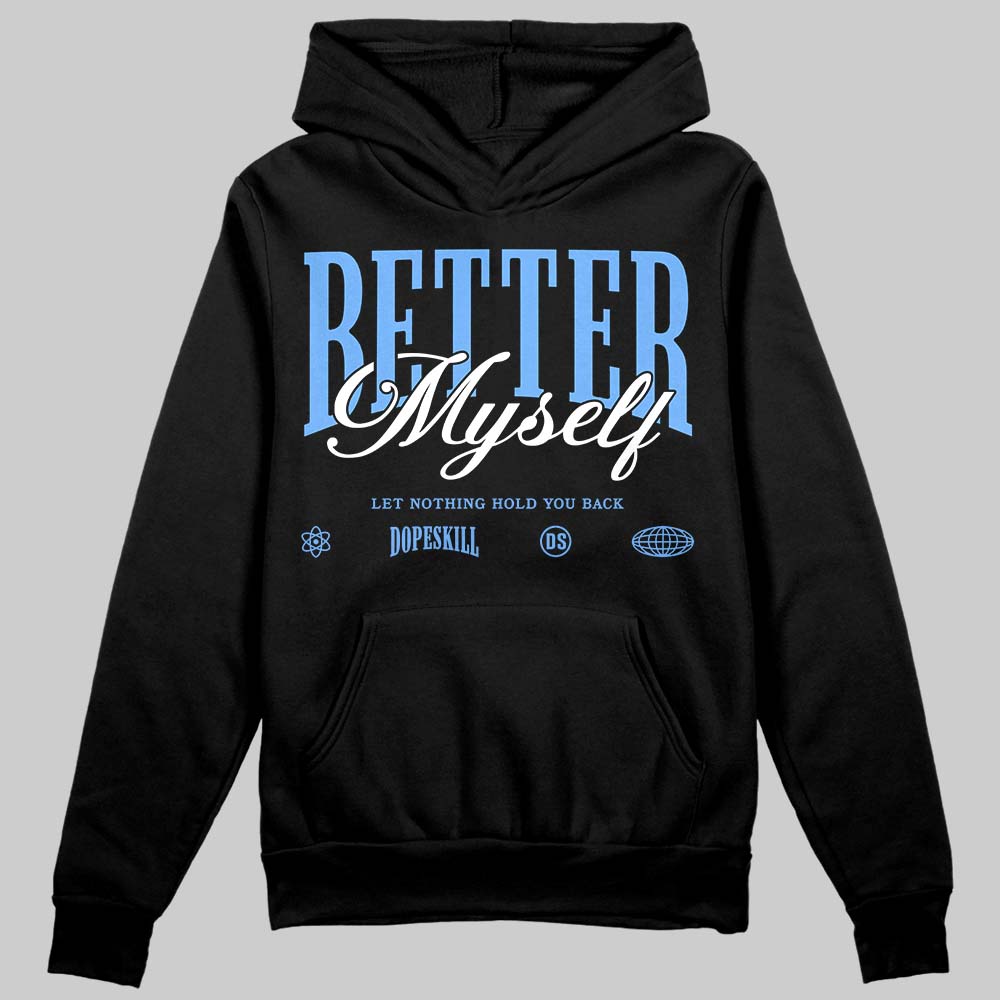 Jordan 5 Black University Blue DopeSkill Hoodie Sweatshirt Better Myself Graphic Streetwear - Black