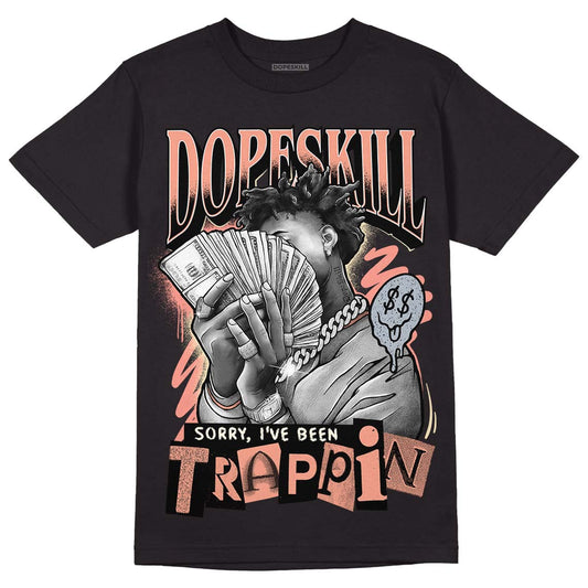 DJ Khaled x Jordan 5 Retro ‘Crimson Bliss’ DopeSkill T-Shirt Sorry I've Been Trappin Graphic Streetwear - Black