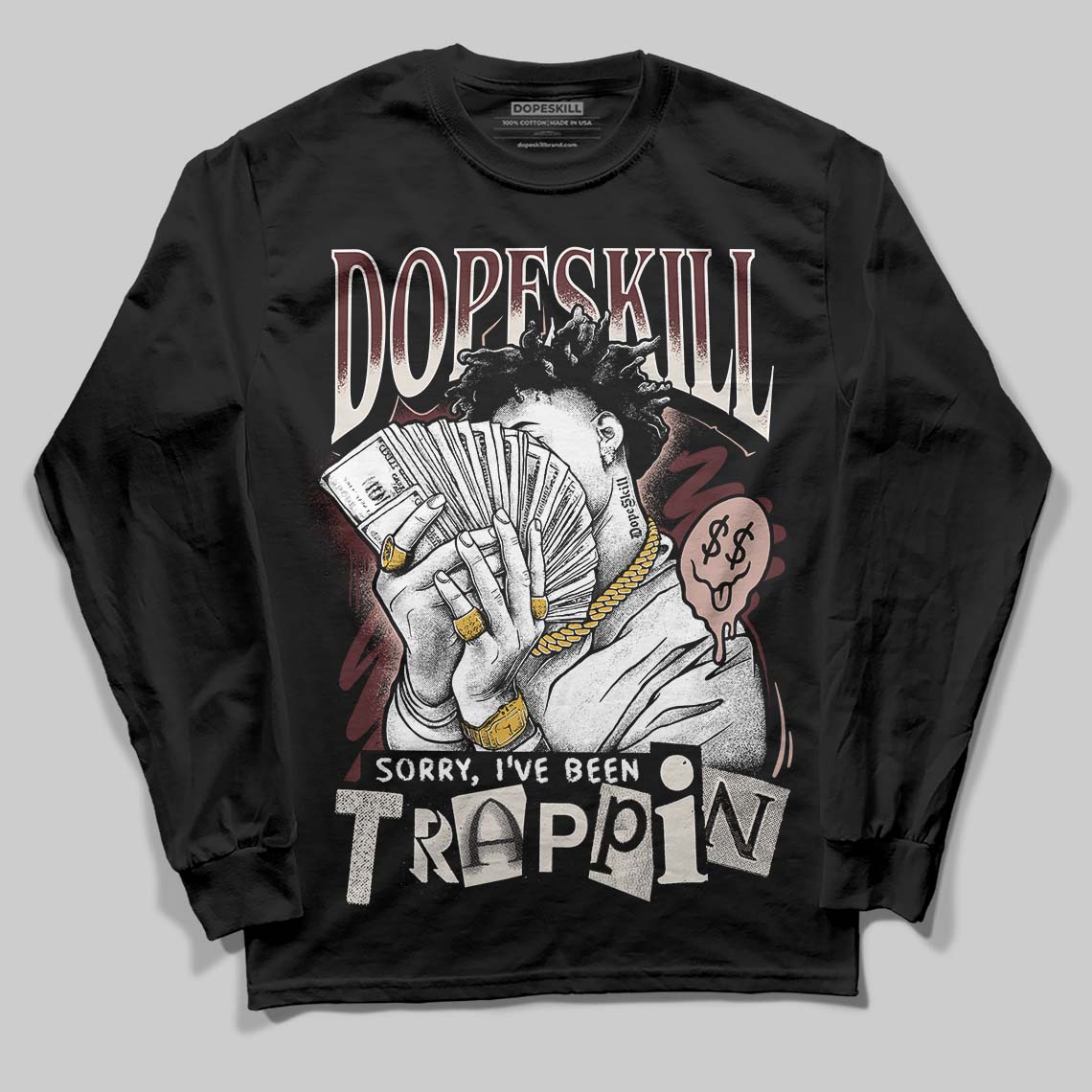 Jordan 11 “China” DopeSkill Long Sleeve T-Shirt Sorry I've Been Trappin Graphic Streetwear - Black