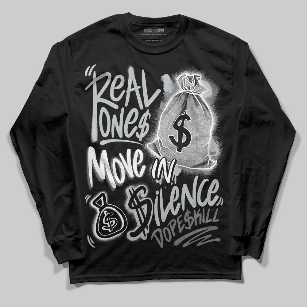 Jordan 4 “Fear” DopeSkill Long Sleeve T-Shirt Real Ones Move In Silence Graphic Streetwear - Black