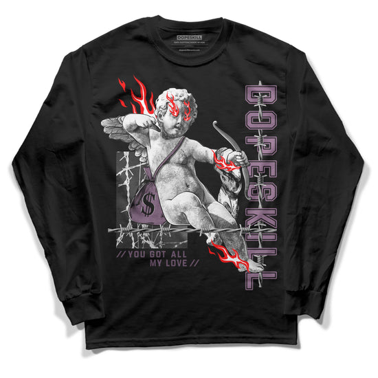 Jordan 2 “Mauve/Off-Noir” DopeSkill Long Sleeve T-Shirt You Got All My Love Graphic Streetwear - Black 