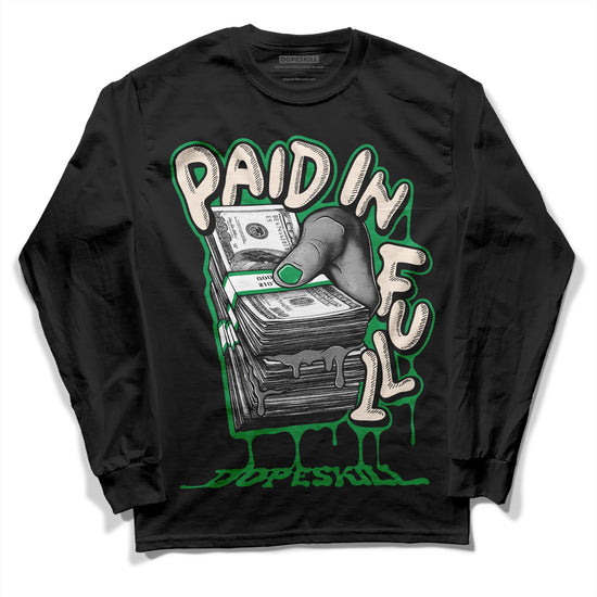 Jordan 2 Retro Lucky Green DopeSkill Long Sleeve T-Shirt Paid In Full Graphic Streetwear - Black