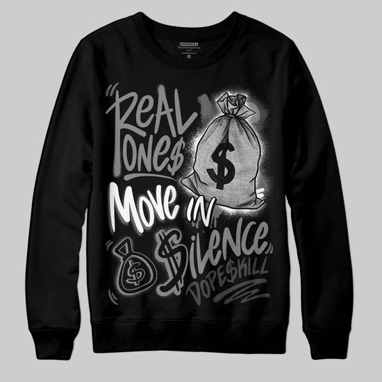 Jordan 4 “Black Cat” (2025) DopeSkill Sweatshirt Real Ones Move In Silence Graphic Streetwear - Black