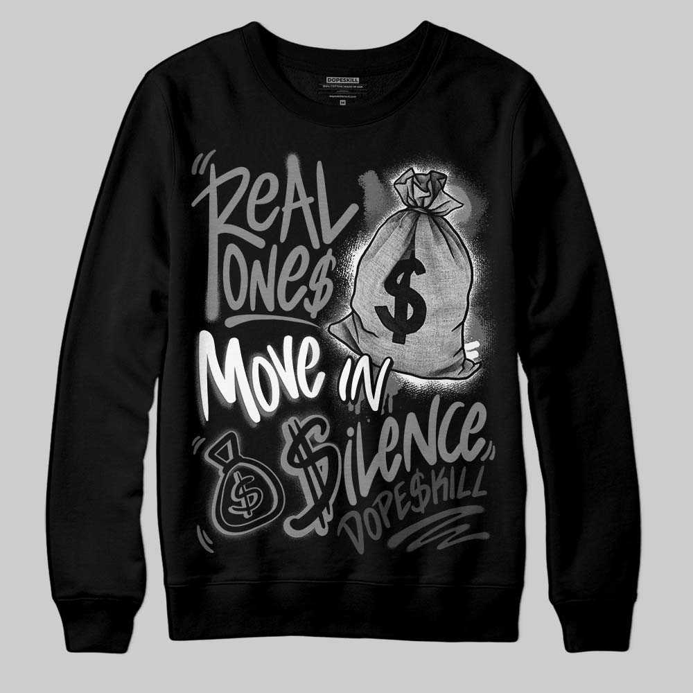 Jordan 4 “Black Cat” (2025) DopeSkill Sweatshirt Real Ones Move In Silence Graphic Streetwear - Black