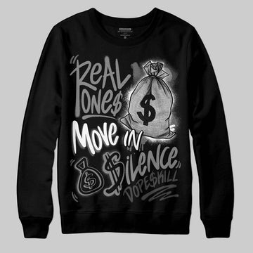 Jordan 4 “Black Cat” (2025) DopeSkill Sweatshirt Real Ones Move In Silence Graphic Streetwear - Black