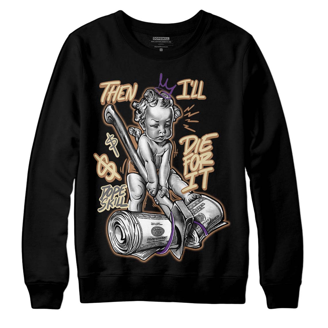 Jordan 6 WMNS Gore-Tex Brown Kelp DopeSkill Sweatshirt Then I'll Die For It Graphic Streetwear - Black