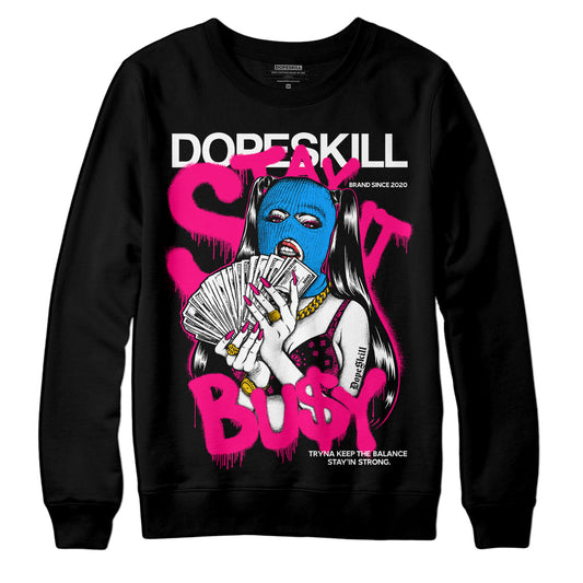 Jordan 1 Low GS “Fierce Pink” DopeSkill Sweatshirt Stay It Busy Graphic Streetwear - Black