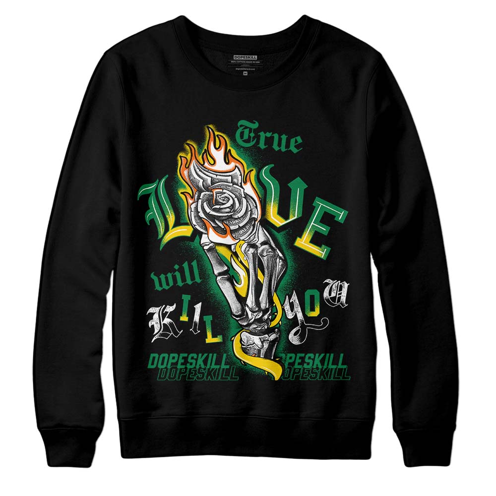 Green Sneakers DopeSkill Sweatshirt True Love Will Kill You Graphic Streetwear - Black