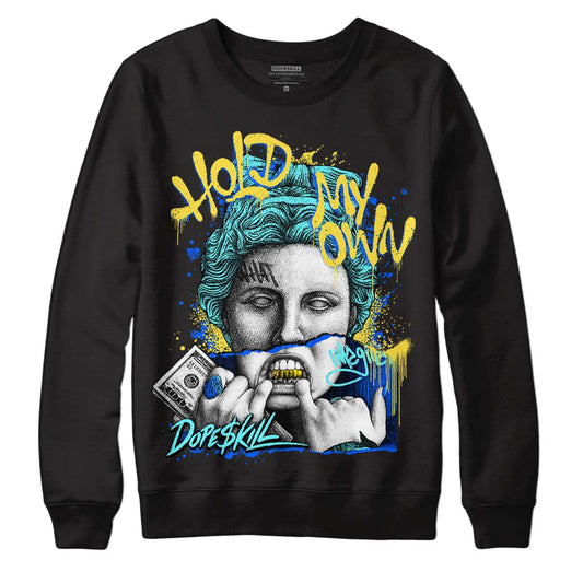 Jordan 5 Aqua DopeSkill Sweatshirt Hold My Own Graphic Streetwear - Black