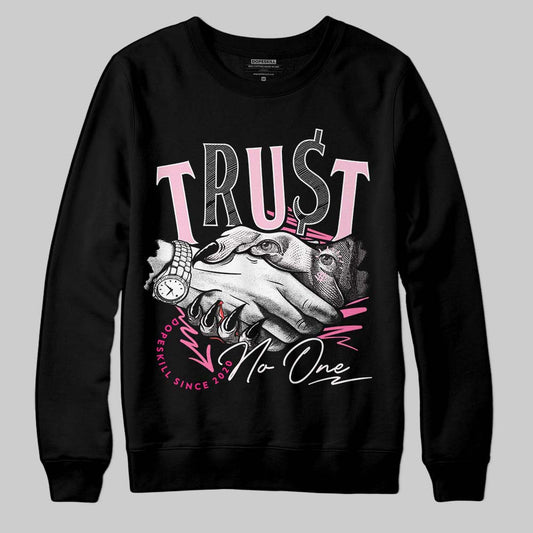 Dunk Low LX Pink Foam  DopeSkill Sweatshirt Trust No One Graphic Streetwear - Black