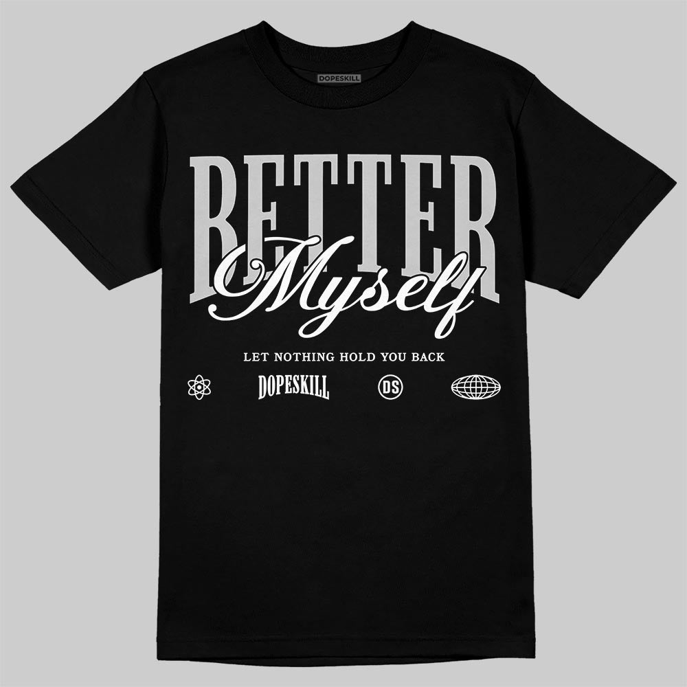 Air Foamposite One 'Triple White' DopeSkill T-Shirt Better Myself Graphic Streetwear - black