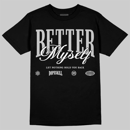 Air Foamposite One 'Triple White' DopeSkill T-Shirt Better Myself Graphic Streetwear - black