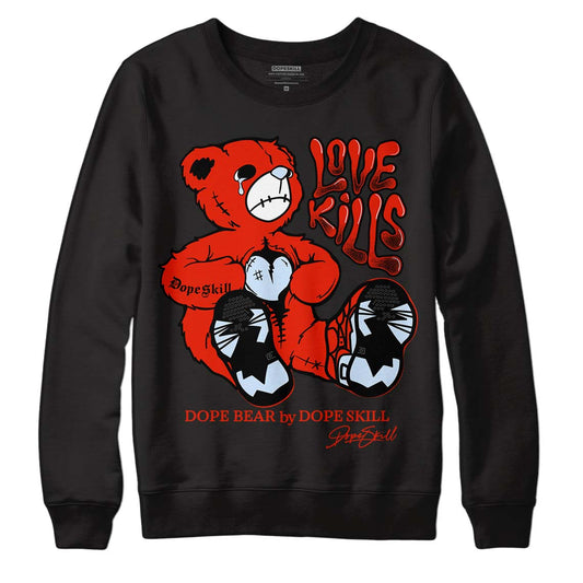 Jordan 6 Retro Toro Bravo DopeSkill Sweatshirt Love Kills Graphic Streetwear - Black