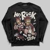 Jordan 11 “China” DopeSkill Long Sleeve T-Shirt No Risk No Story Graphic Streetwear - Black