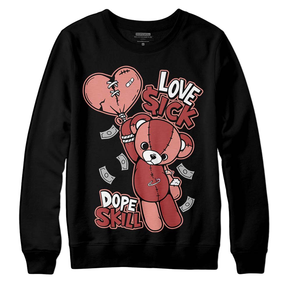 Jordan 13 “Dune Red” DopeSkill Sweatshirt Love Sick Graphic Streetwear - Black