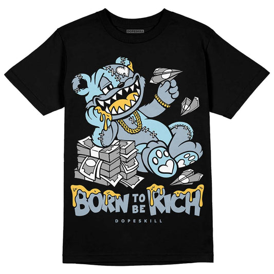 Jordan 13 “Blue Grey” DopeSkill T-Shirt Born To Be Rich Graphic Streetwear - Black