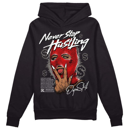 Jordan 3 “Fire Red” DopeSkill Hoodie Sweatshirt Never Stop Hustling Graphic Streetwear - Black