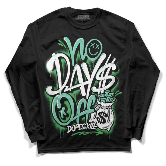 Jordan 1 High OG Green Glow DopeSkill Long Sleeve T-Shirt No Days Off Graphic Streetwear - Black