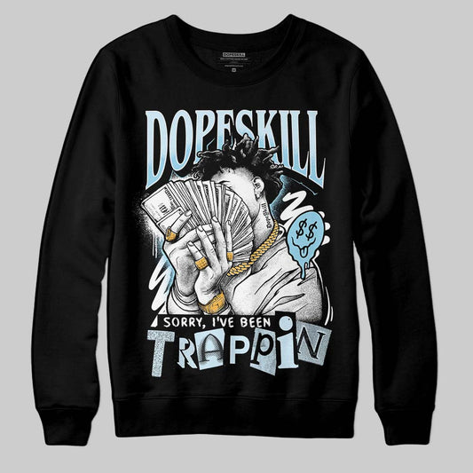 Vans Knu Stack Vintage Satin Dream Blue DopeSkill Sweatshirt Sorry I've Been Trappin Graphic Streetwear - Black