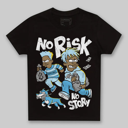 Jordan 11 Retro Legend Blue DopeSkill Toddler Kids T-shirt No Risk No Story Graphic Streetwear - Black