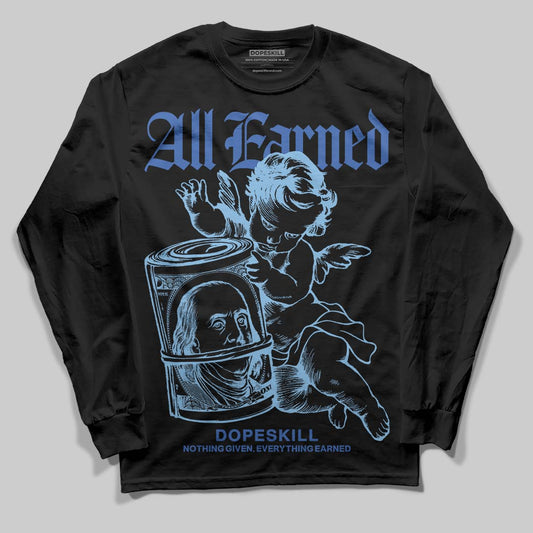 University Blue Sneakers DopeSkill Long Sleeve T-Shirt All Earned Graphic Streetwear - Black