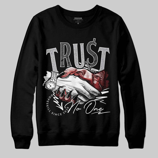 Jordan 4 OG “White Cement” DopeSkill Sweatshirt Trust No One Graphic Streetwear - Black