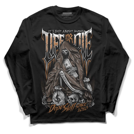 Jordan 1 Retro High OG Palomino DopeSkill Long Sleeve T-Shirt Life or Die Graphic Streetwear - Black