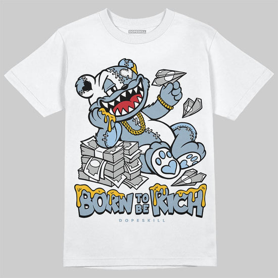 Jordan 40 “Blue Suede” DopeSkill T-Shirt Born To Be Rich Graphic Streetwear - White
