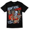 Jordan 6 Retro Toro Bravo DopeSkill T-Shirt Don't Kill My Vibe Graphic Streetwear - Black