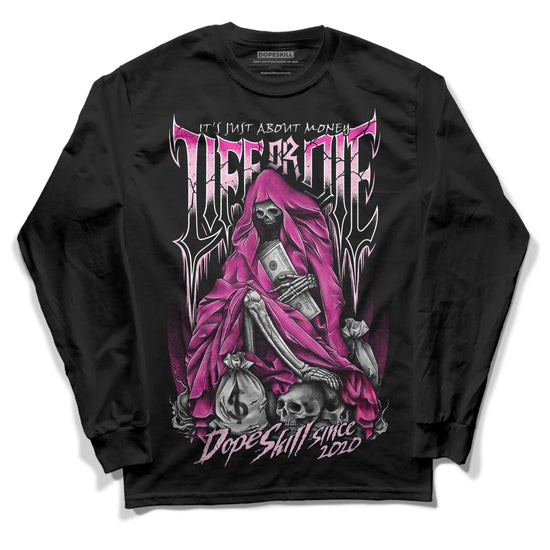 Pink Sneakers DopeSkill Long Sleeve T-Shirt Life or Die Graphic Streetwear - Black