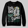 Jordan 1 High OG “Fir” (Pro Green) DopeSkill Sweatshirt Real Ones Move In Silence Graphic Streetwear - Black