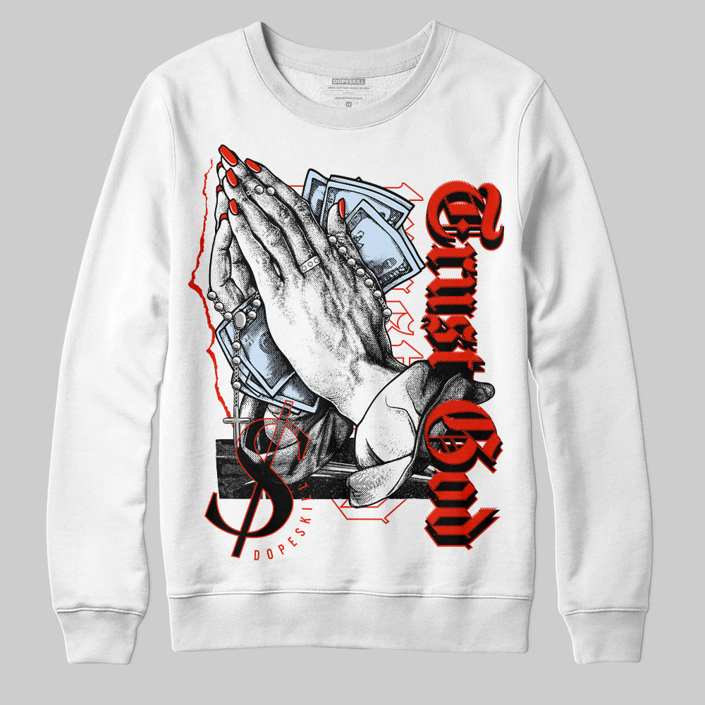 Jordan 6 Retro Toro Bravo DopeSkill Sweatshirt Trust God Graphic Streetwear - White