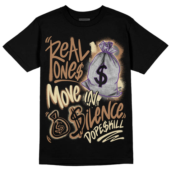 Jordan 6 WMNS Gore-Tex Brown Kelp DopeSkill T-Shirt Real Ones Move In Silence Graphic Streetwear - Black