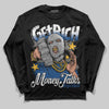 Jordan 1 Low OG “Storm Blue” DopeSkill Long Sleeve T-Shirt Get Rich Graphic Streetwear - Black
