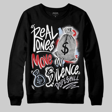 Jordan 5 Retro OG Black Metallic Reimagined DopeSkill Sweatshirt Real Ones Move In Silence Graphic Streetwear - Black