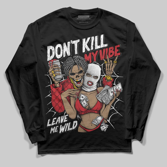 Jordan 5 Retro Fire Red Black Tongue (2025) DopeSkill Long Sleeve T-Shirt Don't Kill My Vibe Graphic Streetwear - Black